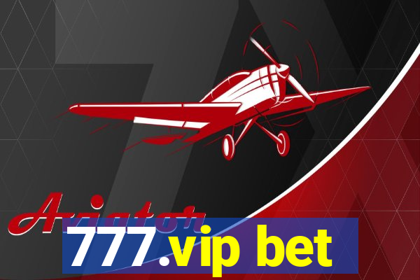 777.vip bet